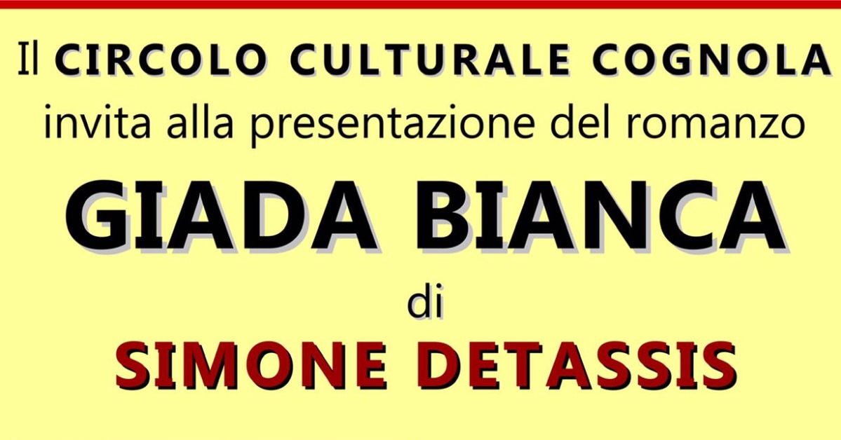 Immagine dell'evento: Presentazione del romanzo "Giada Bianca" di Simone Detassis.